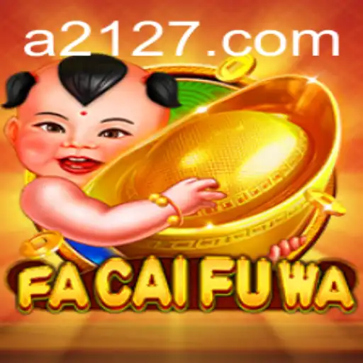 Discover the Exciting World of FaCaiFuWa: A Modern Gaming Phenomenon